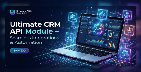 Ultimate CRM API Module - Seamlessly integrate your CRM with external applicatio
